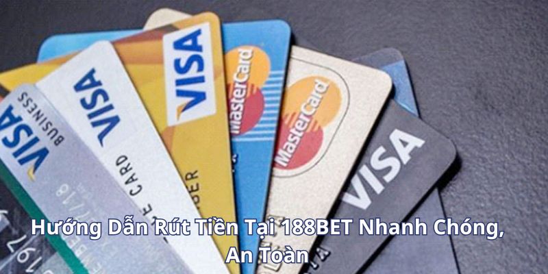 hinh-anh-huong-dn-rut-tien-tai-188bet-nhanh-chong-an-toan-2921-0