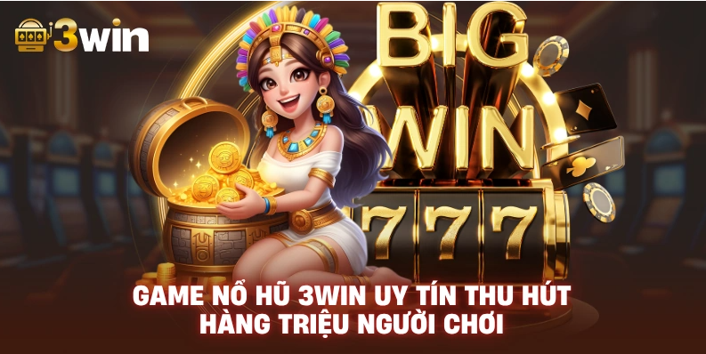 hinh-anh-no-hu-3win-hom-nay-chon-phong-dung-suc-san-hu-muot-tranh-vao-nham-ban-5349-0