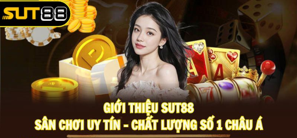 hinh-anh-gioi-thieu-sut88--thuong-hieu-ca-cuoc-uy-tin-bao-chung-an-toan-2025-4529-0