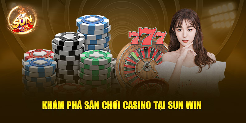 hinh-anh-choi-casino-tai-sun-win--dang-cap-giai-tri-hang-dau-2025-3533-0