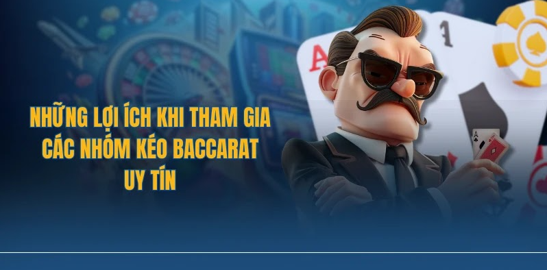 hinh-anh-nhan-biet-nhom-keo-baccarat-uy-tin-va-loi-ich-khi-tham-gia-2622-2