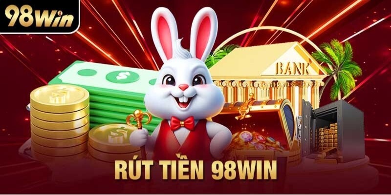 hinh-anh-rut-tien-nhanh-98win--giai-phap-an-toan-va-tien-loi-4984-0