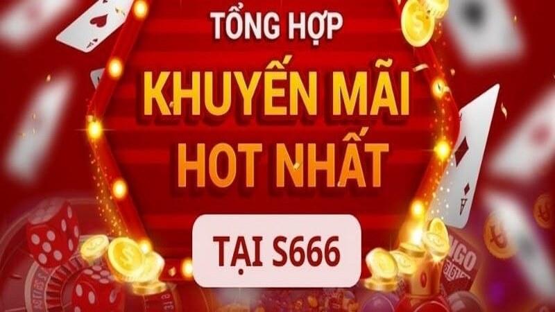 hinh-anh-chuong-trinh-khuyen-mai-s666-danh-cho-nguoi-choi-ca-cuoc-3783-2