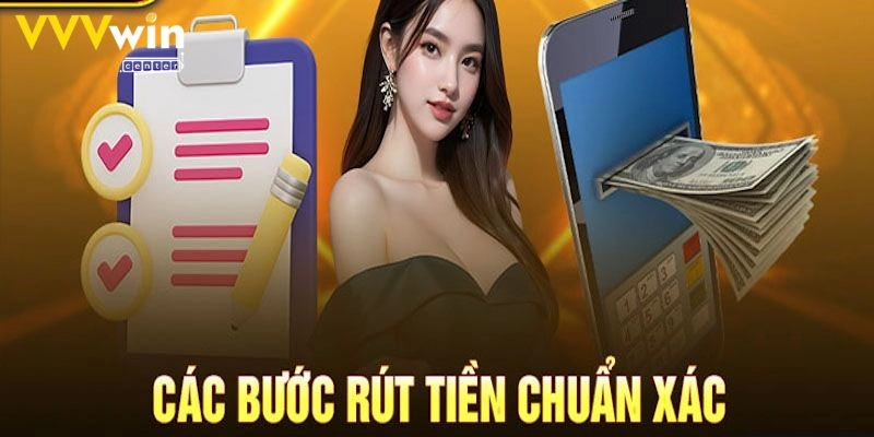 hinh-anh-rut-tien-vvvwin--thao-tac-ro-rang-xu-ly-nhanh-va-dam-bao-an-toan-5448-0