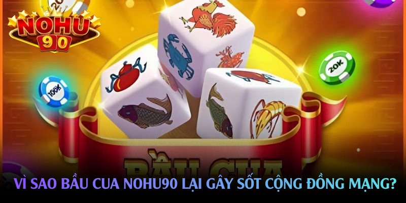 hinh-anh-bau-cua-nohu90--san-choi-truyen-thong-ruc-ro-noi-van-may-bung-no-5200-0