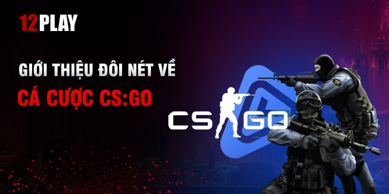 hinh-anh-ca-cuoc-csgo-tro-choi-esports-dinh-cao-tai-12play-2520-0