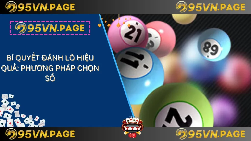 hinh-anh-bi-quyet-danh-lo-hieu-qua-tai-95vn-de-thang-lon-4405-2