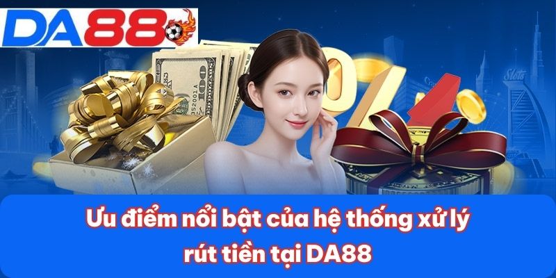 hinh-anh-rut-tien-da88-xu-ly-nhanh-chong-an-toan-bao-mat-3170-1
