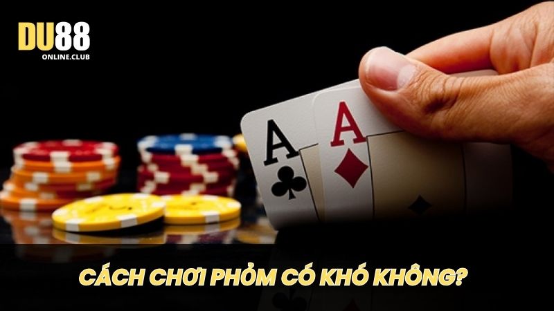hinh-anh-cach-choi-phom-sieu-don-gian-chinh-phuc-song-bac-online-2653-2