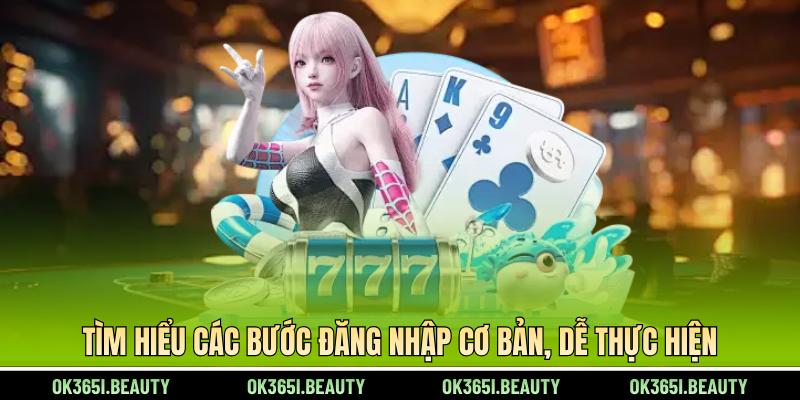 hinh-anh-ok365-dang-nhap-dung-bo-qua-nhung-loi-ich-quan-trong-nay-5465-0