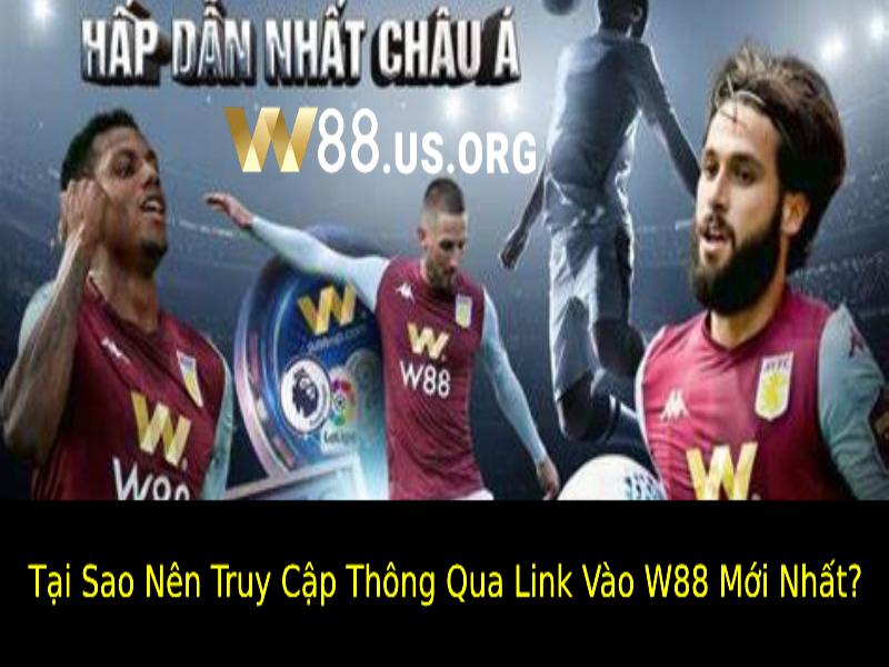 hinh-anh-link-vao-w88-moi-nhat--truy-cap-nhanh-chong-va-an-toan-2733-1
