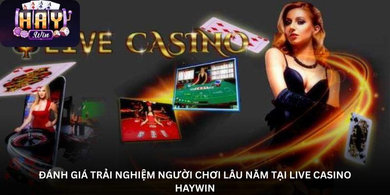 hinh-anh-lan-dau-trai-nghiem-choi-live-casino-haywin-cam-giac-the-nao-5455-0