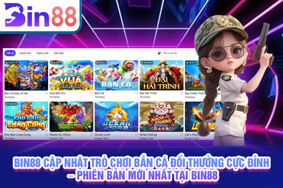 hinh-anh-bin88-cap-nhat-tro-choi-ban-ca-doi-thuong-cuc-dinh--phien-ban-moi-nhat-tai-bin88-4081-0