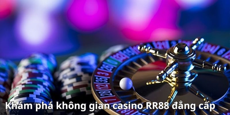 hinh-anh-casino-rr88--trai-nghiem-ca-cuoc-online-dang-cap-va-uy-tin-2950-1