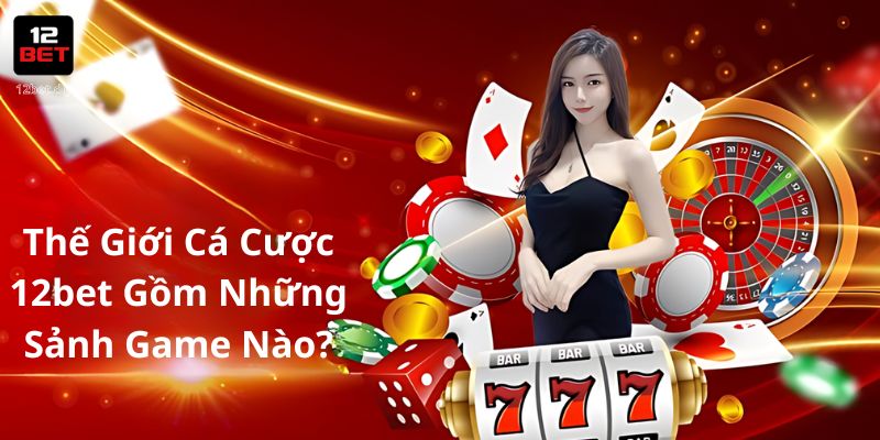 hinh-anh-kham-pha-the-gioi-game-bai-dac-sac-chi-co-tai-12bet-2426-6
